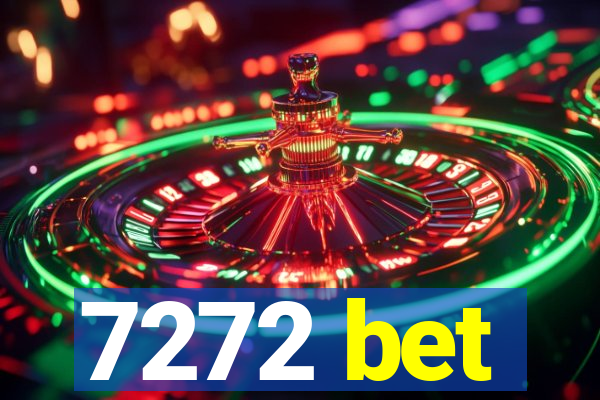 7272 bet